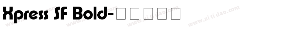 Xpress SF Bold字体转换